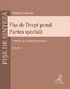 Fişe de Drept penal - Partea specială : curs universitar,teorie şi cazuri practice