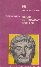Figuri de imparati romani, Volumul al III-lea