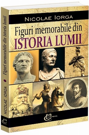 Figuri memorabile din istoria lumii