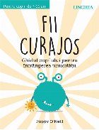 coperta Fii curajos : ghidul copilului pentru înfrângerea timidităţii