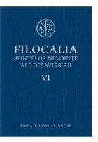 Filocalia sfintelor nevointe ale desavarsirii VI, editie 2017