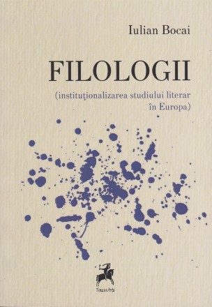 Filologii. Institutionalizarea studiului literar in Europa