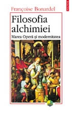 Filosofia alchimiei. Marea Opera si modernitatea