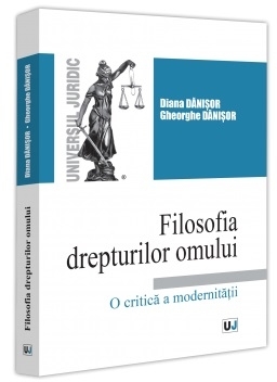 Filosofia drepturilor omului : o critică a modernităţii