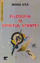 Filosofia si spiritul stiintei