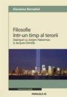 coperta FILOSOFIE INTR-UN TIMP AL TERORII. DIALOGURI CU JURGEN HABERMAS SI JACQUES DERRIDA