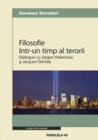 FILOSOFIE INTR-UN TIMP AL TERORII. DIALOGURI CU JURGEN HABERMAS SI JACQUES DERRIDA