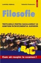 Filosofie. Teste grila pentru bacalaureat si admiterea in invatamintul superior