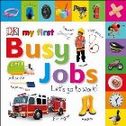 My First Busy Jobs Let\'s Go To Work