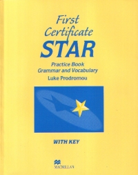First Certificate Star (FCE - Practice Book Grammar and Vocabulary ) With Key