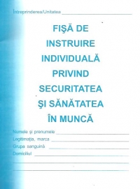 Fisa de instruire individuala privind securitatea si sanatatea in munca