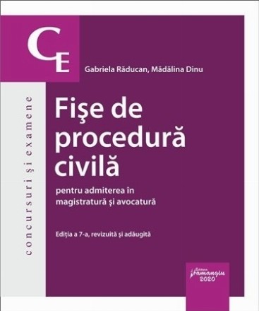 Fise de procedura civila pentru admiterea in magistratura si avocatura. Editia a 7-a