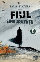 Fiul singurătăţii