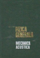 coperta Fizica generala. Mecanica acustica