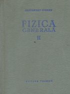 Fizica generala Volumul lea (Cisman)