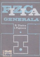 Fizica generala, Volumul I