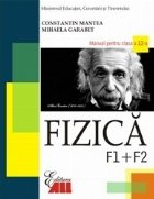 Fizica F1 + F2. Manual pentru clasa a XII-a