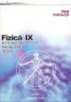 coperta Fizica IX-a , Notiuni teoretice. Probleme. Teste