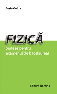 Fizica - Sinteze pentru examenul de bacalaureat