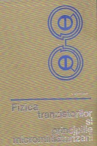 Fizica tranzistorilor si principiile microminiaturizarii