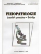 Fiziopatologie Lucrari practice Schite