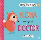 Flora, Ursi & Bursi (3). Flora merge la doctor