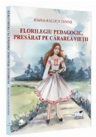 coperta Florilegiu pedagogic, presărat pe cărarea vieţii