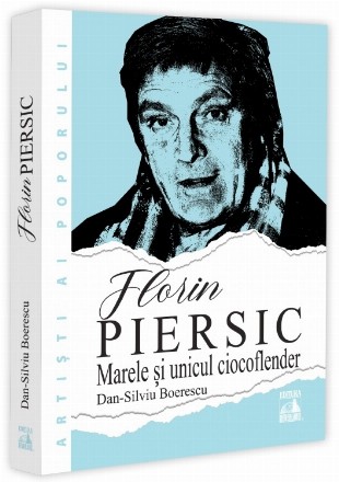 Florin Piersic : marele şi unicul ciocoflender