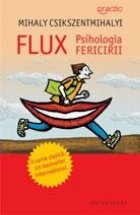 Flux. Psihologia fericirii