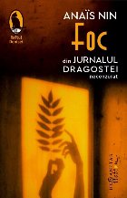 Foc : din Jurnalul dragostei necenzurat,1934-1937