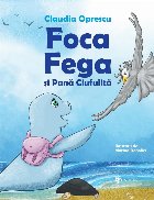 coperta Foca Fega şi Pană Ciufulită
