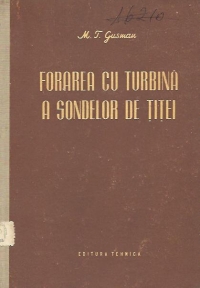 Forarea cu turbina a sondelor de titei (Traducere din limba rusa)