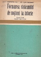 Formarea sistemului de notiuni la istorie. Clasele V-VII. Cercetari experimentale