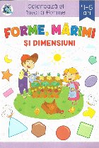 Forme marimi dimensiuni Coloreaza invata