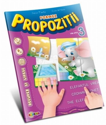 Formez propozitii. Volumul 3