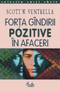 Forta gandirii pozitive in afaceri