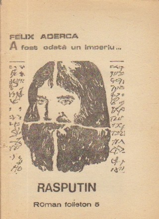 A fost odata un imperiu...  Rasputin - Roman foileton, 5