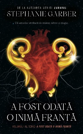 A fost odata o inima franta. Volumul 1 al seriei A fost odata o inima franta