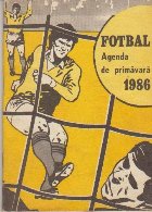 Fotbal Agenda primavara 1986