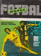 Fotbal Fotbalul romanesc lungul anilor