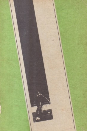 Fotbal de la A la Z - Fotbalul romanesc de-a lungul anilor