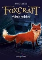 Foxcraft. Cartea I: Vulpile malefice