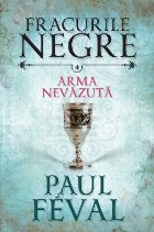 Fracurile negre Arma nevazută (vol
