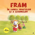 coperta Fram în lumea fructelor și a legumelor