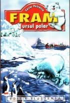 Fram ursul polar (Editie ilustrata)