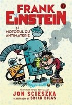 Frank Einstein şi motorul antimaterie
