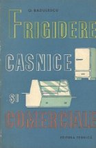 Frigidere casnice comerciale