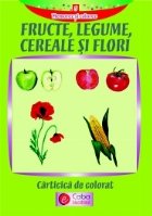 coperta Fructe,Legume,Cereale si Flori-Carticica de colorat
