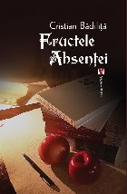 Fructele absentei. Editia a doua