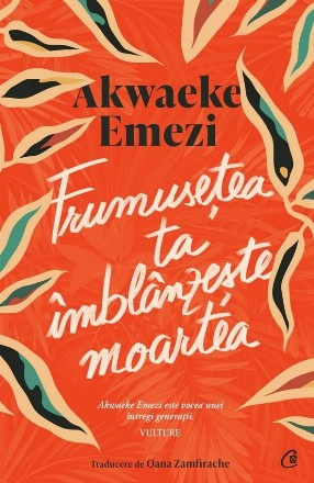 Frumuseţea ta îmblânzeşte moartea